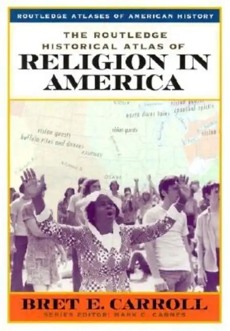 The Routledge Historical Atlas of Religion in America - Paperback