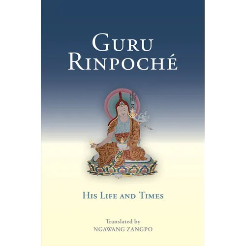 Guru Rinpoche: His Life and Times - Paperback