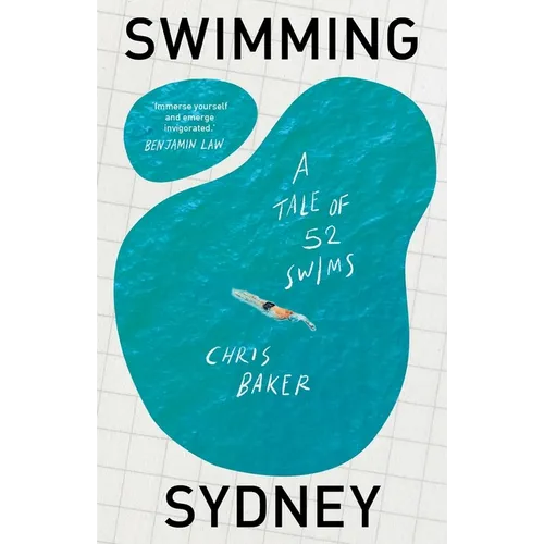 Swimming Sydney: A Tale of 52 Swims - Paperback