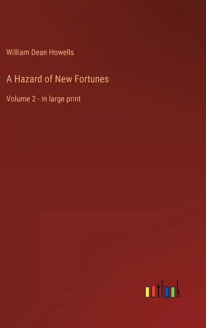 A Hazard of New Fortunes: Volume 2 - in large print - Hardcover