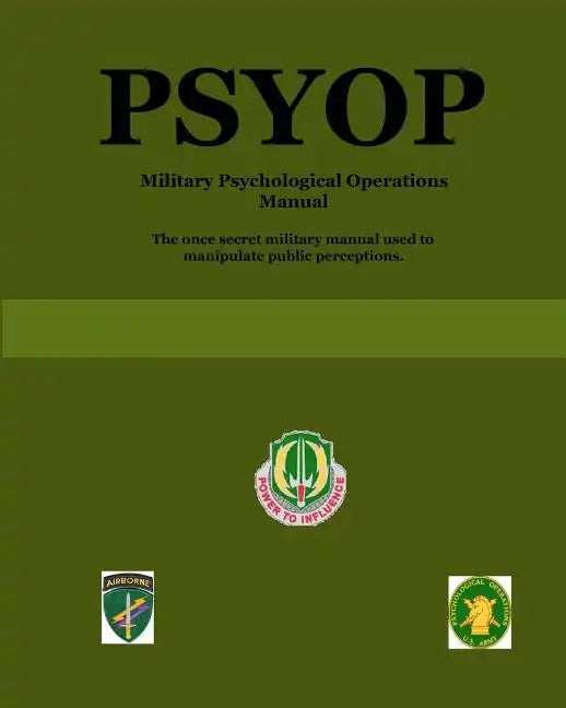 Psyop: Military Psychological Operations Manual - Paperback