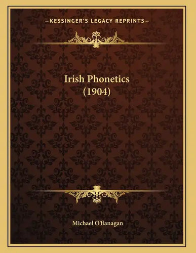 Irish Phonetics (1904) - Paperback