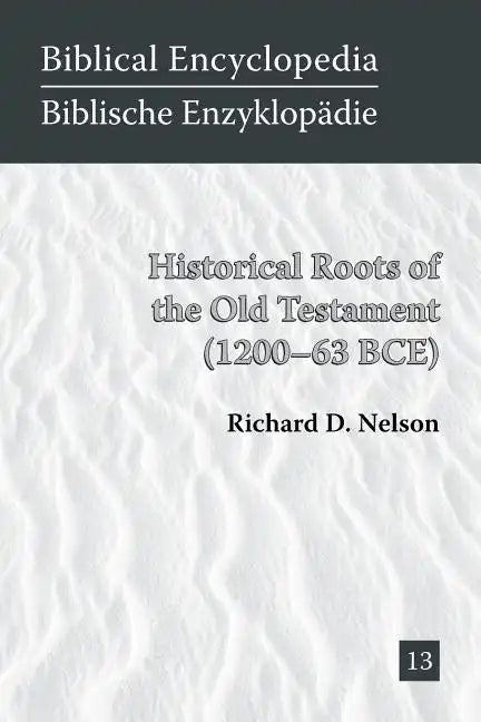 Historical Roots of the Old Testament (1200-63 BCE) - Paperback