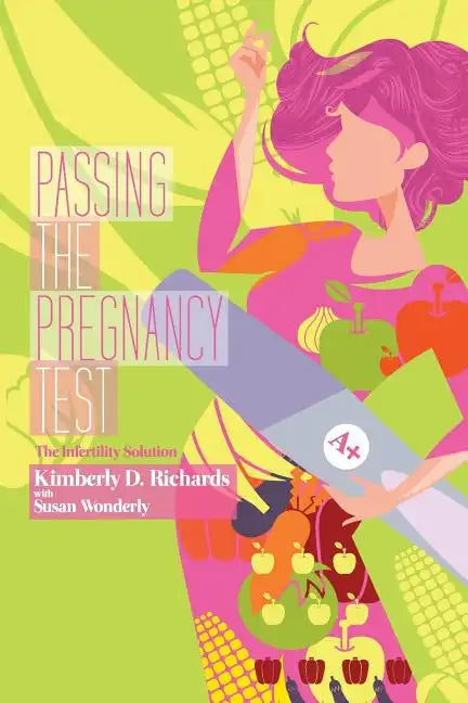 Passing the Pregnancy Test: The Infertility Solution - Paperback