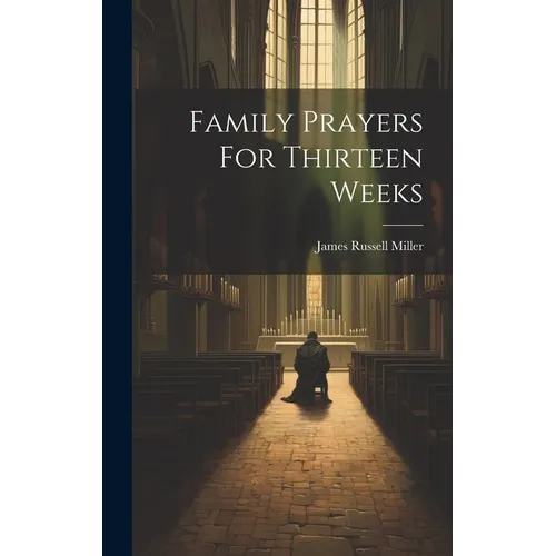 Family Prayers For Thirteen Weeks - Hardcover