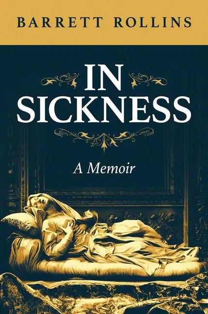 In Sickness: A Memoir - Hardcover