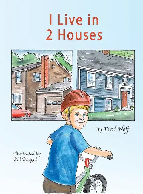 I Live in 2 Houses - Hardcover