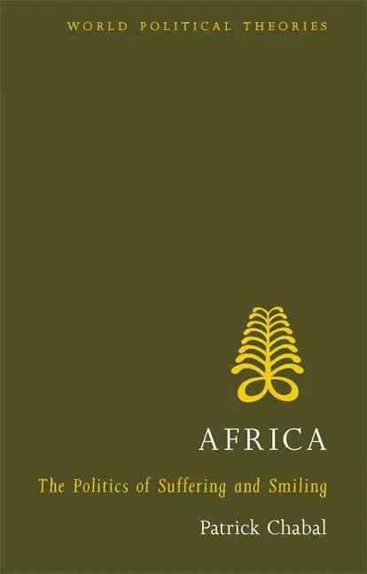 Africa: The Politics of Suffering and Smiling - Paperback