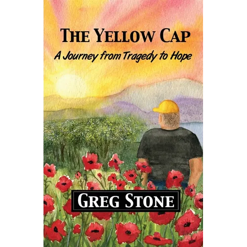 The Yellow Cap: A Journey fromTragedy to Hope - Paperback