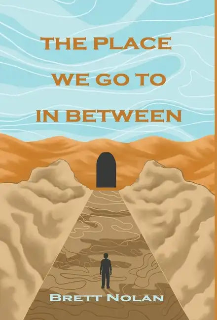 The Place We Go To In Between - Hardcover