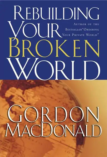 Rebuilding Your Broken World - Paperback