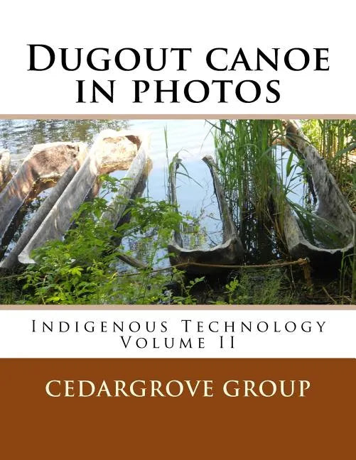 Dugout canoe in photos - Paperback