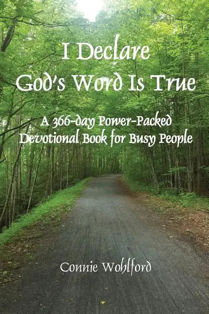 I Declare God's Word Is True: A 366-day Power-Packed Devotional Book for Busy People - Paperback
