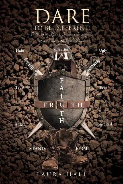 Dare to Be Different!: Putting on Your Armor One Piece at a Time with God's Word - Paperback