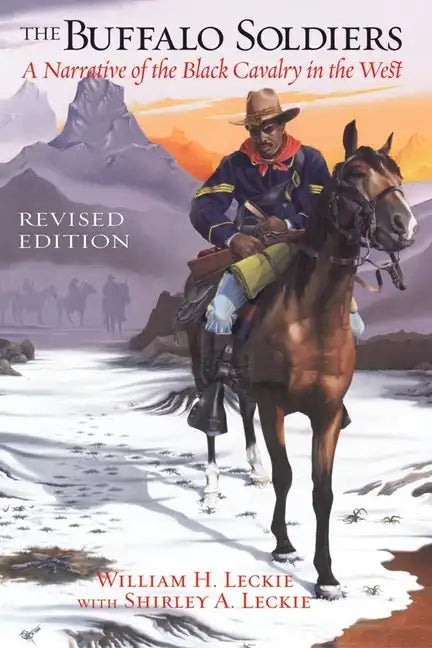 The Buffalo Soldiers: A Narrative of the Black Cavalry in the West, Revised Edition - Paperback