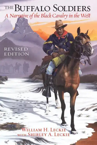 The Buffalo Soldiers: A Narrative of the Black Cavalry in the West, Revised Edition - Paperback