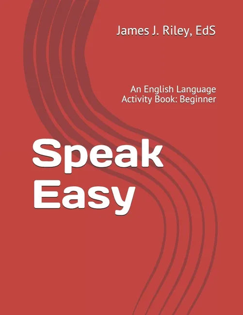 Speak Easy: An English Language Activity Book: Beginner - Paperback