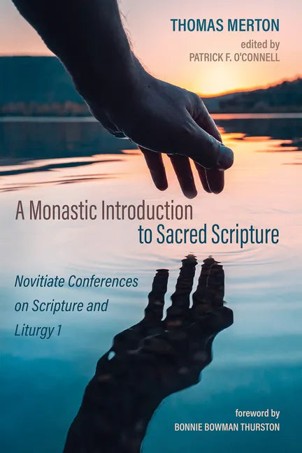 A Monastic Introduction to Sacred Scripture: Novitiate Conferences on Scripture and Liturgy 1 - Hardcover