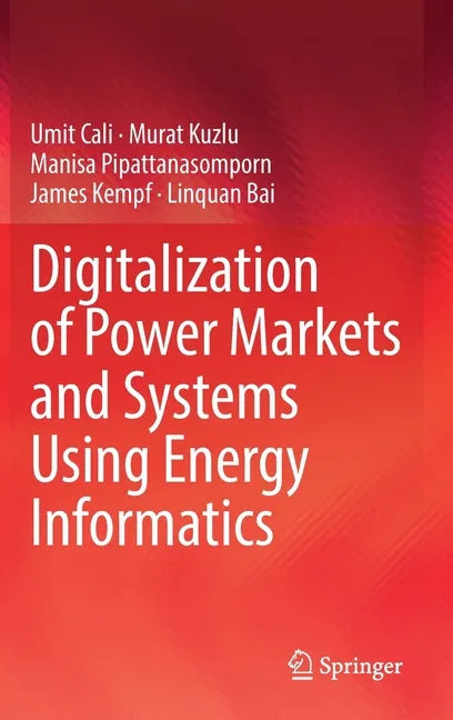 Digitalization of Power Markets and Systems Using Energy Informatics - Hardcover