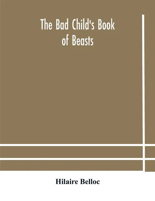 The bad child's book of beasts - Paperback