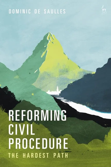 Reforming Civil Procedure: The Hardest Path - Paperback