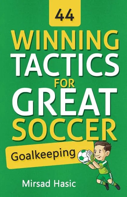 44 Winning Tactics for Great Soccer Goalkeeping - Paperback