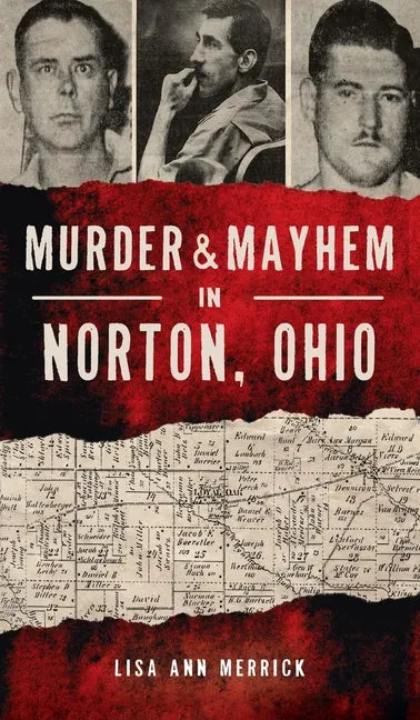 Murder & Mayhem in Norton, Ohio - Hardcover