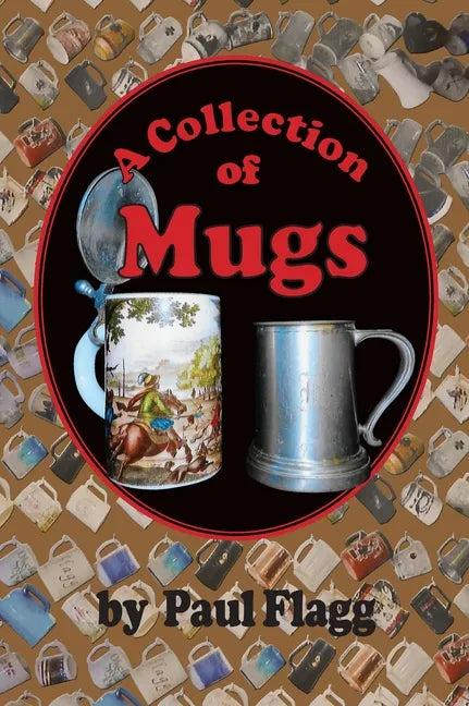 A Collection of Mugs - Hardcover