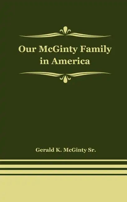 Our McGinty Family in America - Hardcover