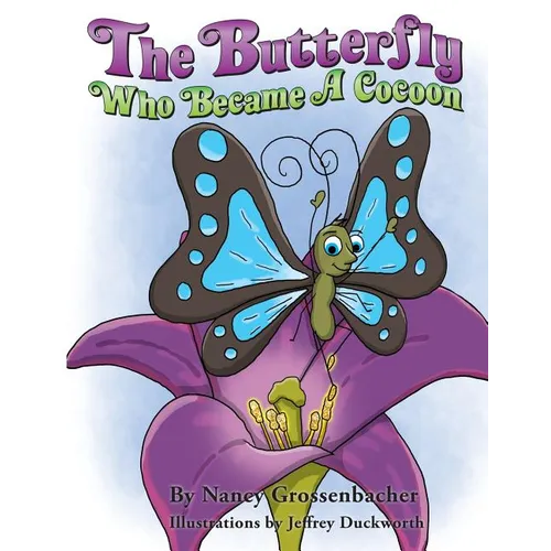 The Butterfly Who Became a Cocoon - Paperback
