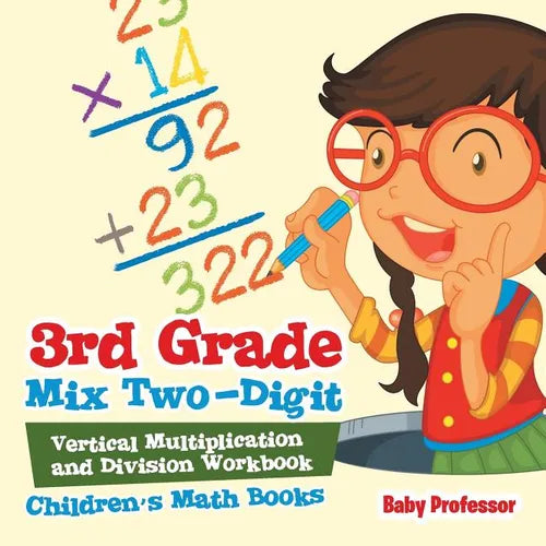 3rd Grade Mix Two-Digit Vertical Multiplication and Division Workbook Children's Math Books - Paperback