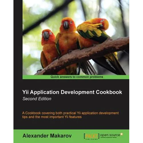 Yii Application Development Cookbook (2nd Edition) - Paperback