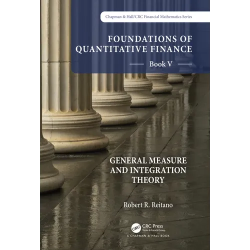 Foundations of Quantitative Finance: Book V General Measure and Integration Theory - Paperback