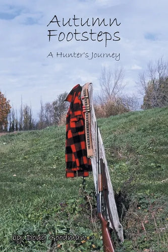 Autumn Footsteps: A Hunter's Journey - Paperback