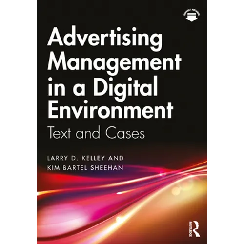 Advertising Management in a Digital Environment: Text and Cases - Paperback