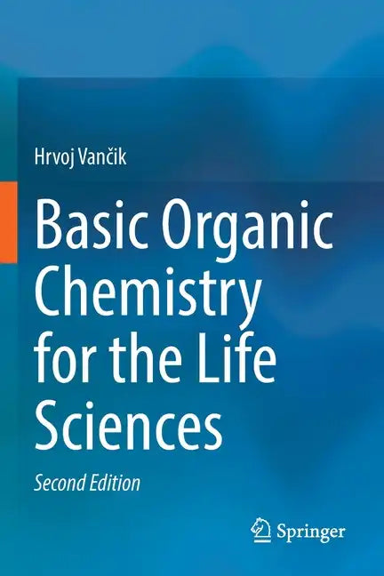 Basic Organic Chemistry for the Life Sciences - Paperback