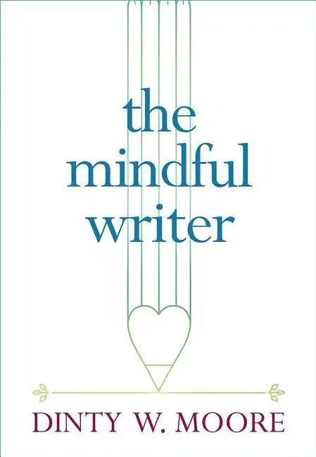 The Mindful Writer - Paperback