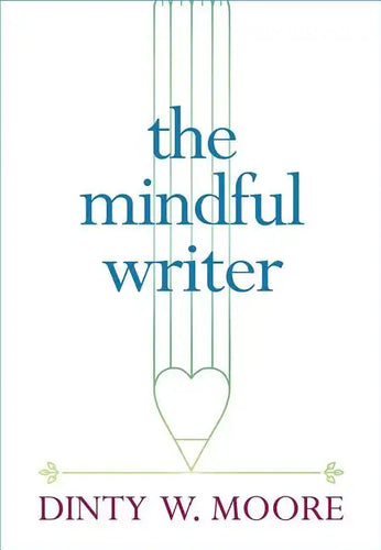 The Mindful Writer - Paperback