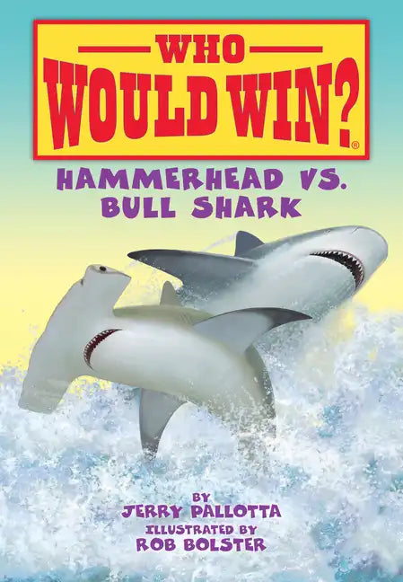 Hammerhead vs. Bull Shark - Library Binding