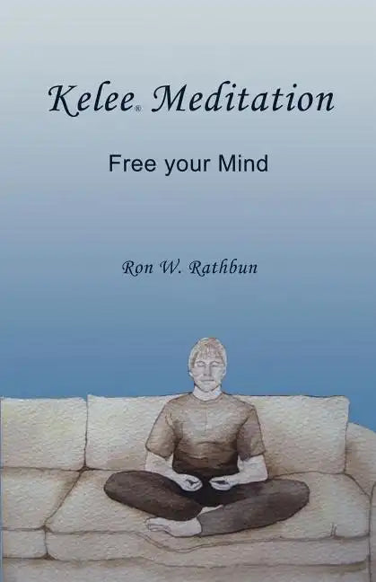 Kelee Meditation: Free your Mind - Paperback