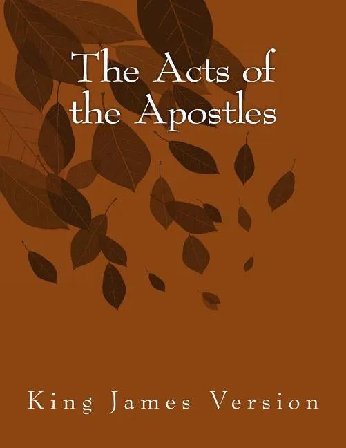 The Acts of the Apostles: King James Version - Paperback