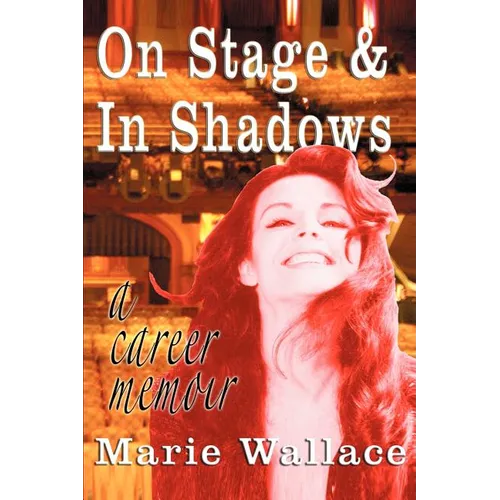On Stage & In Shadows: a career memoir - Paperback