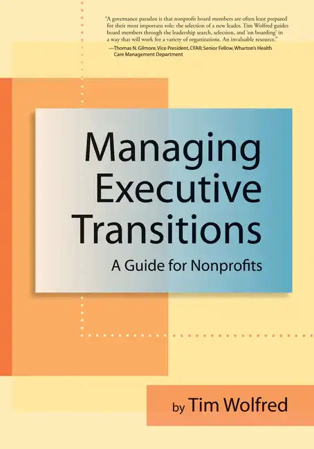 Managing Executive Transitions: A Guide for Nonprofits - Paperback
