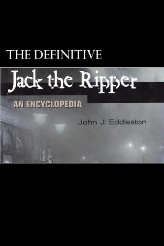 Jack the Ripper - An Encyclopedia - Paperback