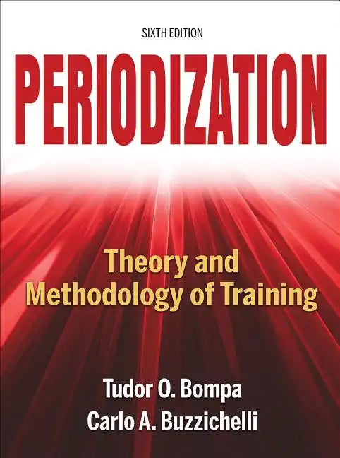 Periodization: Theory and Methodology of Training - Hardcover
