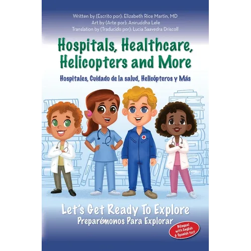 Hospitals, Healthcare, Helicopters and more: Let's get ready to explore - Paperback