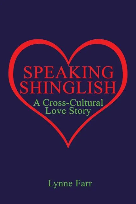 Speaking Shinglish: A Cross-Cultural Love Story - Paperback