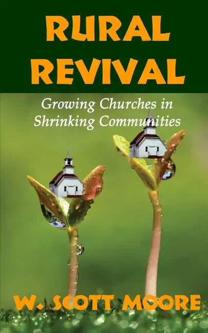 Rural Revival: Growing Churches in Shrinking Communities - Paperback