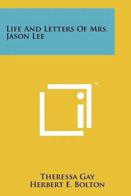 Life and Letters of Mrs. Jason Lee - Paperback