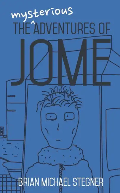 The Mysterious Adventures of Jome - Paperback
